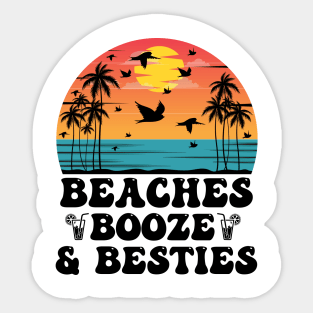 Beaches Booze & Besties Sticker